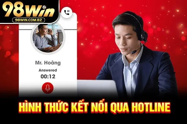 Hình thức kết nối qua hotline