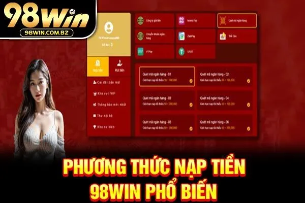 Phương thức nạp tiền 98WIN phổ biến
